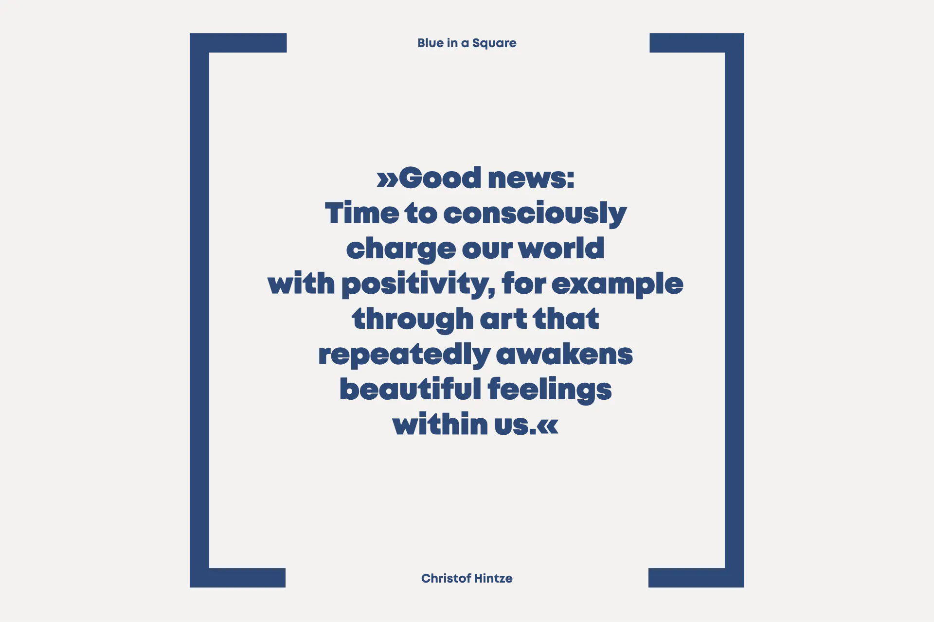 Positive Art that awakens beautiful feelings within us